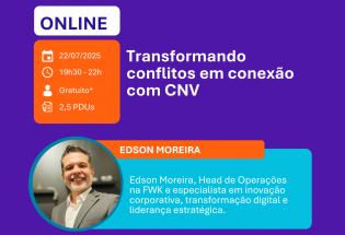 Transformando conflitos em conexão com Comunicação Não Violenta